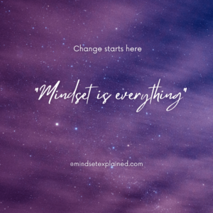 Quote - MindsetExplained.com - Mindset is everything, change starts here